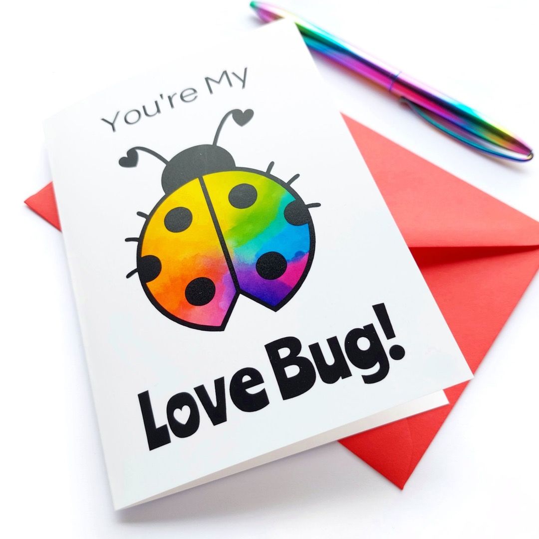 White card with a rainbow ladybug captioned "You're my love bug!"
