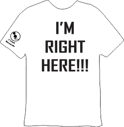 I'm Right Here T-Shirt