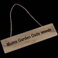 Mums garden dads weeds hanging garden sign
