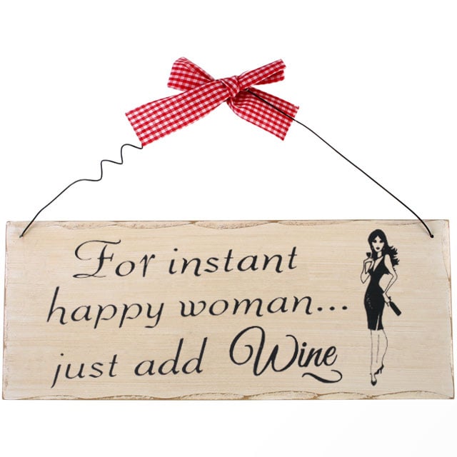 For instant happy woman just add wine hanging wooden hanging plaque