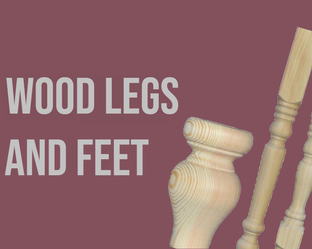 Furniture Legs and Feet Pine Feet, Table Legs, Beech Oak Cherry and