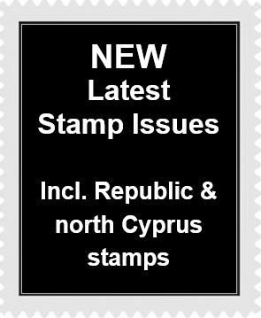 NEW Latest Stamp Issues incl Republic and north Cyprus stamps