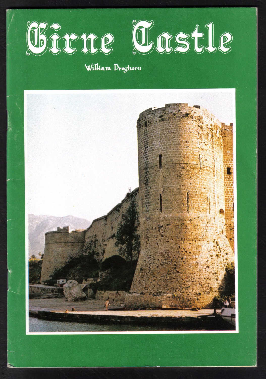 Girne Castle Kyrenia North Cyprus Guide book by William Dreghorn 