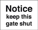 Notice Keep This Gate Shut