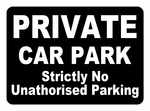 Private Car Park Strictly No Unauthorised Parking