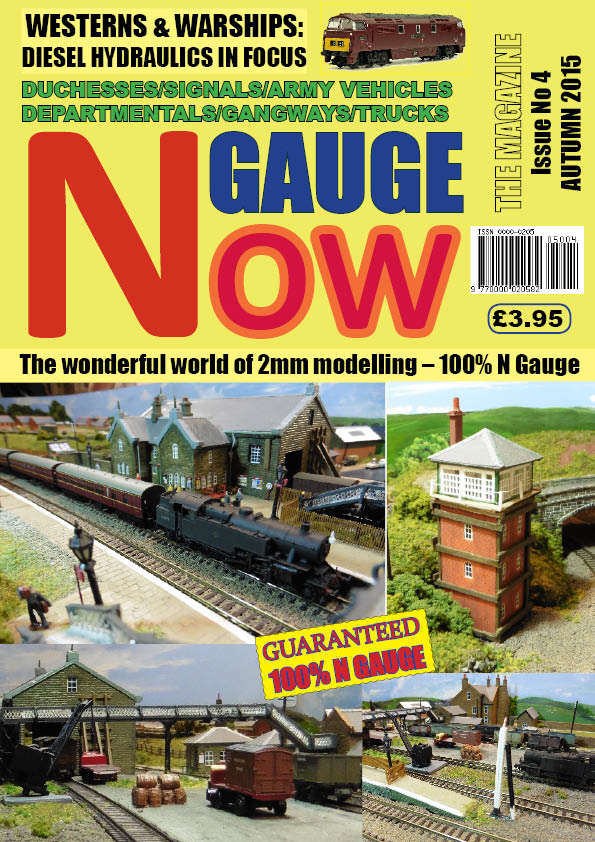 N GAUGE NOW: THE MAGAZINE - Issue 4
