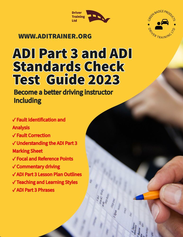 ADI Part 3 and ADI Standards Check Test Guide for ADI/PDI Driving Instructors
