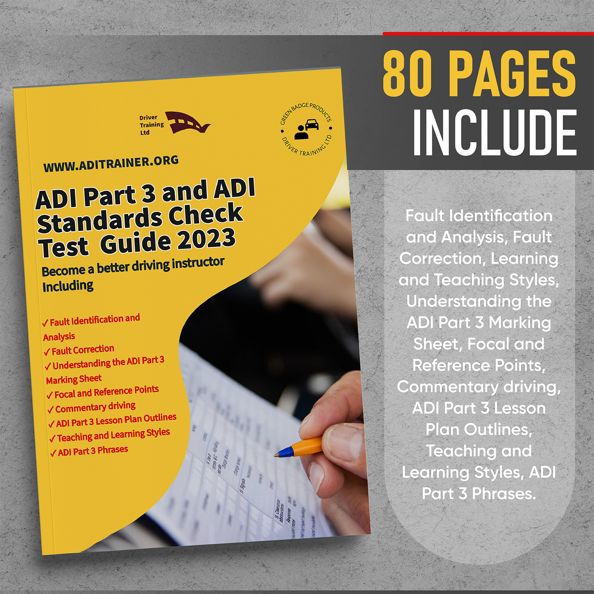 This complete guide gives you the confidence and knowledge you need to become a better teacher and provide your students with a thorough understanding of all subjects.  Â * 80 Pages - Quality printed on glossy 120gsm paper. Each subject is comprehensively covered including understanding the marking sheet, fault identification, Fault Analysis and Pupil Reference Points. The thicker covers ensure durability and ease of use.  Â * Includes Detailed Instruction - Unlike other ADI Standards Check Test Guides, ours provides a simple but comprehensive explanation of the aspects of taking the ADI Standards Check Test exam.  Including  âœ“Fault Identification and Analysis âœ“Fault Correction âœ“Learning and Teaching Styles âœ“Understanding the ADI Standards check Marking Sheet âœ“Focal and Reference Points âœ“Commentary driving âœ“ADI Standards Check Lesson Plan Outlines âœ“Teaching and Learning Styles