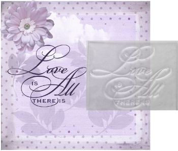 Love is all there is, script stamp