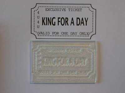 Ticket stamp for men, King for a Day