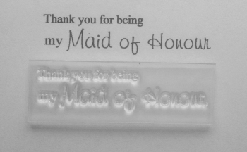 Thank you for being my Maid of Honour, stamp 