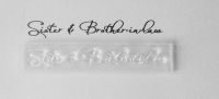 Sister & Brother in law, script stamp
