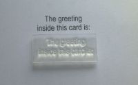 Card maker's stamp, the greeting inside this card is: