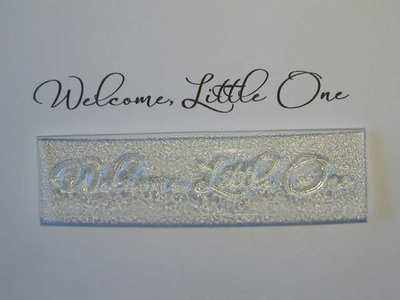 Welcome Little One, script baby stamp