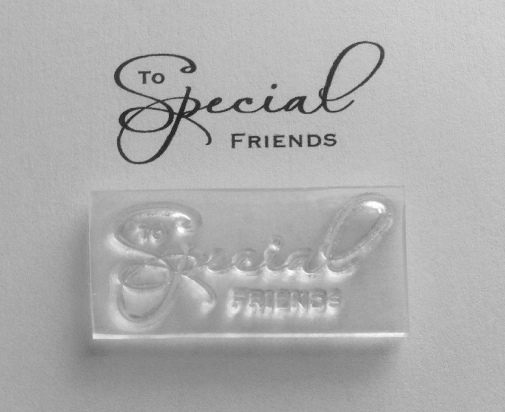 To Special Friends, script stamp