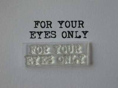 For your eyes only, typewriter font stamp