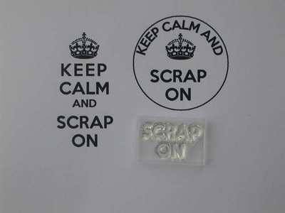 Scrap On, for Keep Calm and, stamps