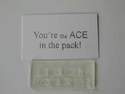 You're the ACE in the pack!