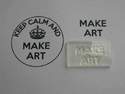 Make Art, for Keep Calm and, stamps