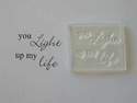 You Light up my Life, clear stamp