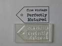 Tag stamp, Fine Vintage, Perfectly Matured