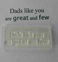 Dads like you are great and few