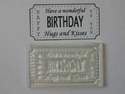 Birthday Ticket stamp to fit Tim Holtz die, Hugs and Kisses