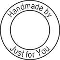 Custom stamp, Handmade by, Just for You