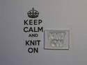 Knit On, for Keep Calm stamp