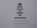 Scrapping stamp for Keep Calm and Carry On