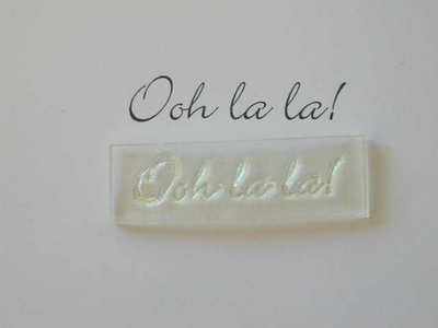 Ooh la la! clear script stamp