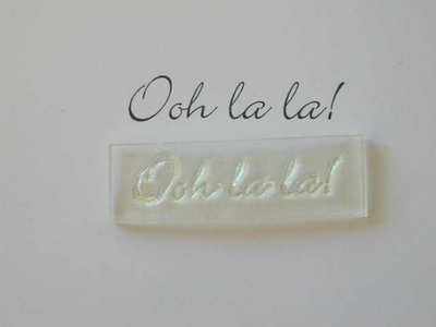 Ooh la la! clear script stamp