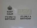 It's only a Birthday, for Keep Calm, stamp
