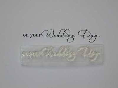On your Wedding Day, script stamp