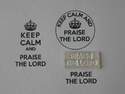 Praise the Lord, for Keep Calm and, stamps