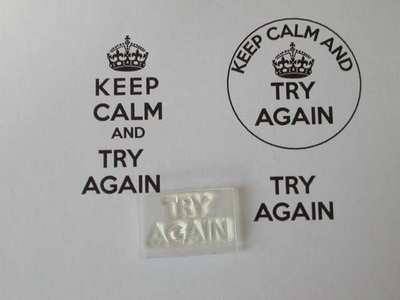 Try Again, for Keep Calm and, stamp