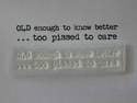 Old enough, too pissed to care, typewriter font stamp