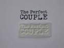 The Perfect Couple, typewriter 2 line stamp