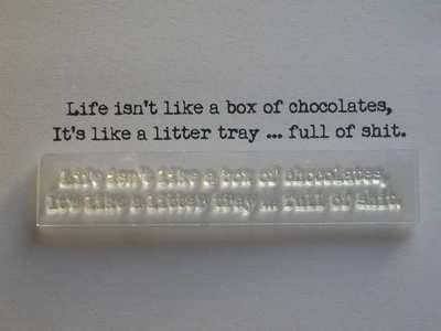 Life isn't like a box of chocolates, typewriter stamp