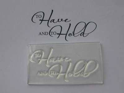 To Have and to Hold, script wedding stamp