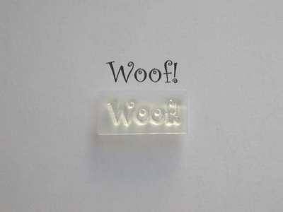 Woof! stamp for dog cards