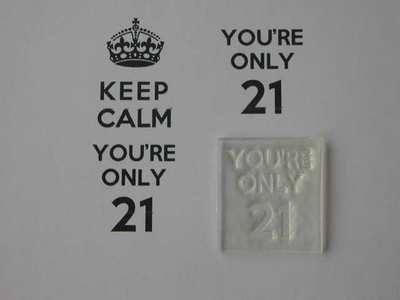 You're only 21 for Keep Calm stamp