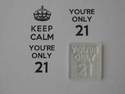 You're only 21 for Keep Calm stamp