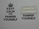 Pamper Yourself, for Keep Calm and, stamp