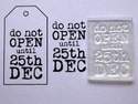 Do not open until 25th Dec, stamp for Christmas tags