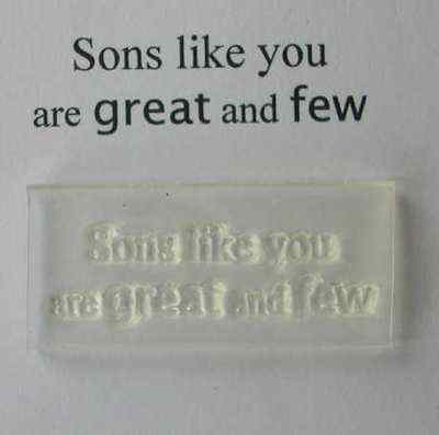 Sons like you are great and few