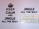 Jingle all the Way, for Keep Calm and, stamp