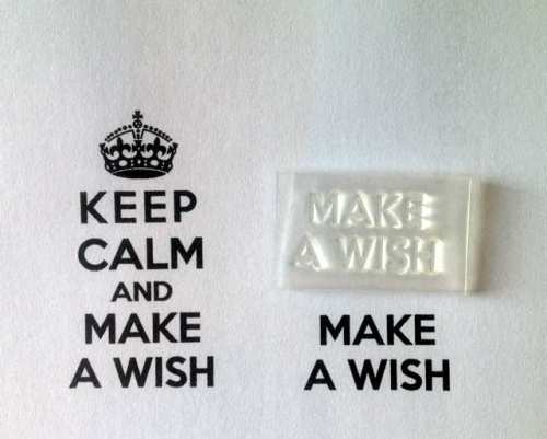 Make a Wish, for Keep Calm and stamp