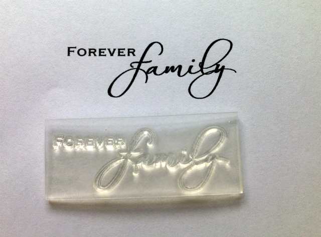 Forever Family, script stamp