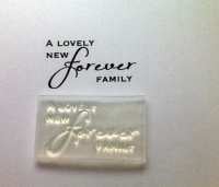 A lovely new Forever Family, script stamp